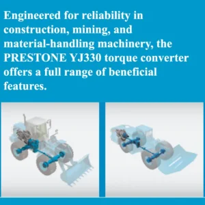 APPLICATIONS-OF-PRESTONE-HYDRAULIC-TORQUE-CONVERTER-YJ330-DANA-SPICER-C270-CONSTRUCTION-MINING-MATERIAL-HANDLING